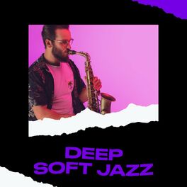Album cover of Deep Soft Jazz