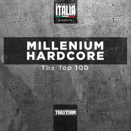 Album cover of Hardcore Italia presents Millenium Hardcore Top 100