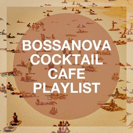 Album cover of Bossanova Cocktail Cafe Playlist