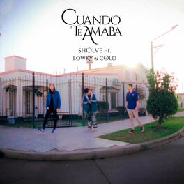 Album cover of Cuando te amaba (feat. Lowky & Cold)