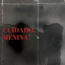 Album cover of Cuidado, Menina!