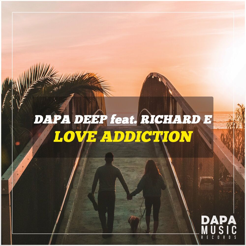 Deeper love перевод на русский. Dapa Deep Richard e. Dapa Deep Love Addiction. Dapa Deep feat. Richard e - Love Addiction. Dapa Deep 2021.