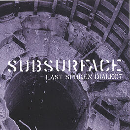 Album cover of Subsurface Last Spoken Dialect