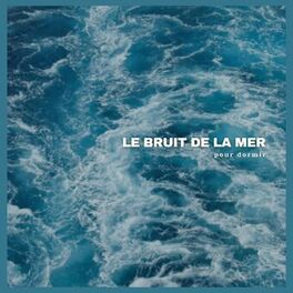 Album picture of Le bruit de la mer pour dormir