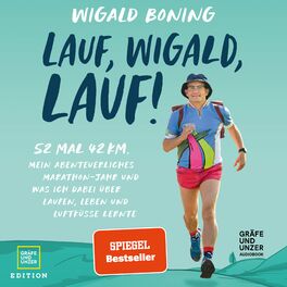 Album cover of Lauf, Wigald, lauf (52 mal 42 km. Mein abenteuerliches Marathon-Jahr und was ich dabei über Laufen, Leben und Luftküsse