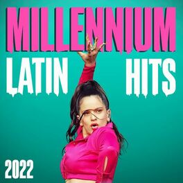 Album cover of Latin Hits Millennium 2022