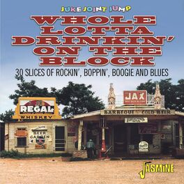 Album cover of Juke Joint Jump Vol. 1: Whole Lotta Drinkin' on the Block (30 Slices of Rockin', Boppin', Boogie and Blues)