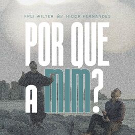 Album cover of Por Que a Mim?