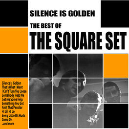 Album cover of Silence Is Golden : The Best of The Square Set