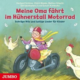 Album cover of Meine Oma fährt im Hühnerstall Motorrad (Schräge Hits und lustige Lieder für Kinder)