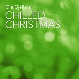 Album cover of Ola Gjeilo's Chilled Christmas