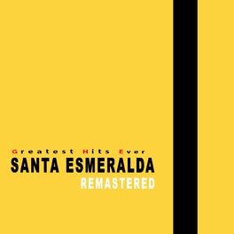 Album cover of SANTA ESMERALDA (Greatest Hits Ever Remastered)