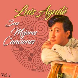 Album cover of Luis Aguilé / Sus Mejores Canciones, Vol. 2