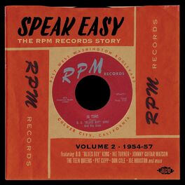 Album cover of Speak Easy - The Rpm Records Story Vol. 2 1954-57