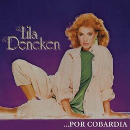 Album cover of Lila Deneken......Por Cobardía