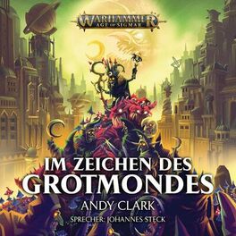 Album cover of Im Zeichen des Grotmonde - Warhammer Age of Sigmar (Ungekürzt)