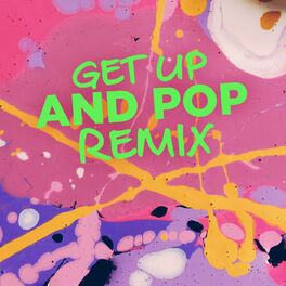 Album cover of Get up and Pop Remix