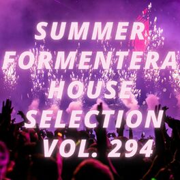 Album cover of Summer Formentera House Selection Vol.294