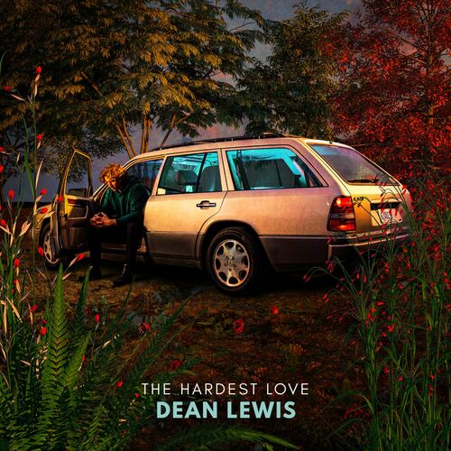 Dean Lewis (Nouvel album) - The Hardest Love : chansons et paroles | Deezer