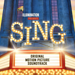 Album cover of Sing (Original Motion Picture Soundtrack)