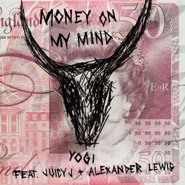 Album cover of Money On My Mind (feat. Juicy J & Alexander Lewis)