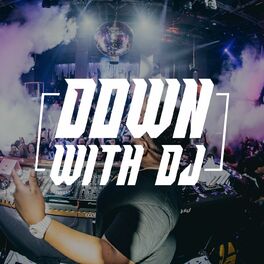 Album cover of Down With DJ