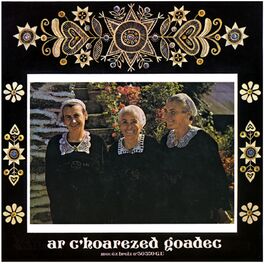 Album cover of A c'hoarezed Goadec (Mémoire sonore de la musique bretonne - 1972)