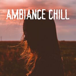 Album cover of Ambiance Chill