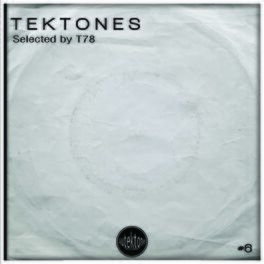 Album cover of Tektones #6 (Selected by T78)