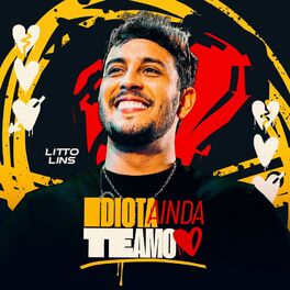 Album cover of Idiota Ainda Te Amo