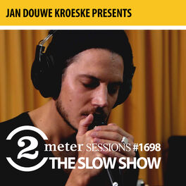 Album cover of Jan Douwe Kroeske presents: 2 Meter Session #1698 - The Slow Show