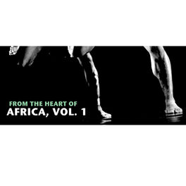 Album cover of From The Heart Of Africa, Vol. 1