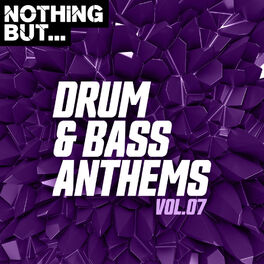Album cover of Nothing But... Drum & Bass Anthems, Vol. 07