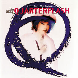 Album cover of Harden My Heart: The Best Of Quarterflash
