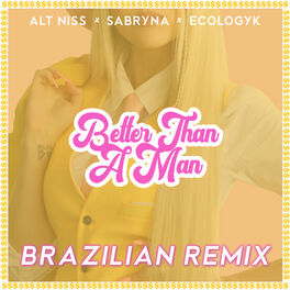 Album cover of Better Than a Man (Brazilian Remix)