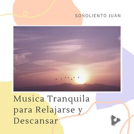 Album cover of Musica Tranquila para Relajarse y Descansar