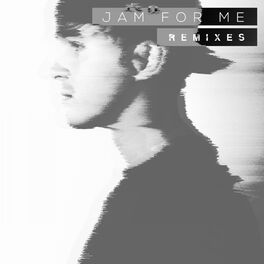 Album cover of Jam for Me (Remixes)