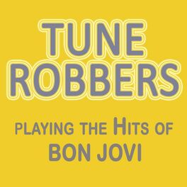 Album cover of Tune Robbers Playing the Hits of Bon Jovi