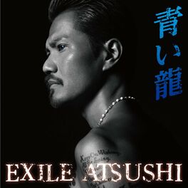 EXILE Atsushi: albums, songs, playlists | Listen on Deezer