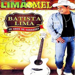 Album cover of Limão Com Mel 20 Anos - Batista Lima (Ao Vivo)