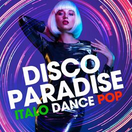 Album cover of Disco Paradise: Italo Dance Pop