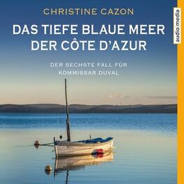 Album cover of Das tiefe blaue Meer der Côte d'Azur (Der sechste Fall für Kommissar Duval)