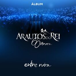 Album cover of Entre Nós (Arautos do Rei 60 Anos)