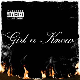 Album cover of Girl U Know (Special Edition) [feat. King Cefa & Dust]