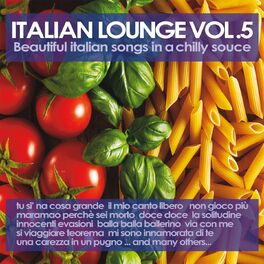 Album cover of Italian Lounge Vol 5 (Beautiful Italian Songs in a Chilly Sauce)