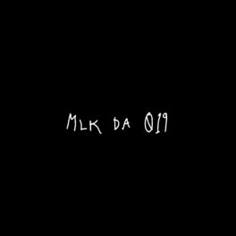 Album cover of Mlk da 019