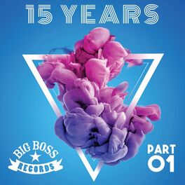 Album cover of Big Boss Records presents - 15 Years - Part 1