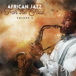 Album cover of African Jazz for The Soul 2