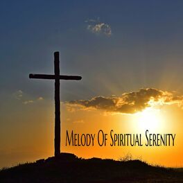 Album cover of Melody Of Spiritual Serenity