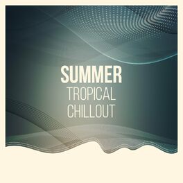 Album cover of Tropicaly Chillout